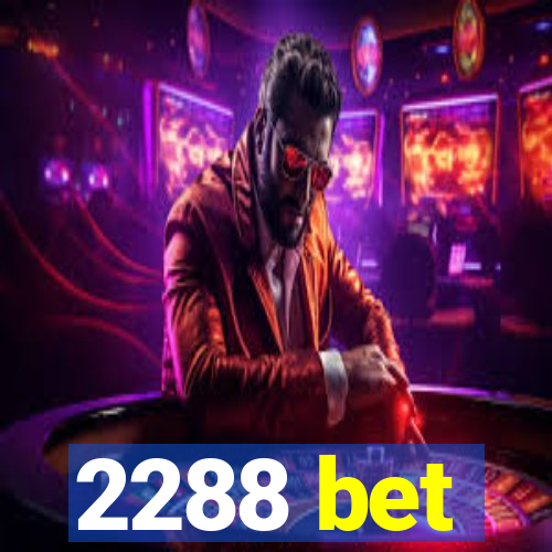 2288 bet